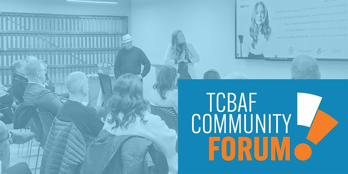The TCBAF Community: August Forum
