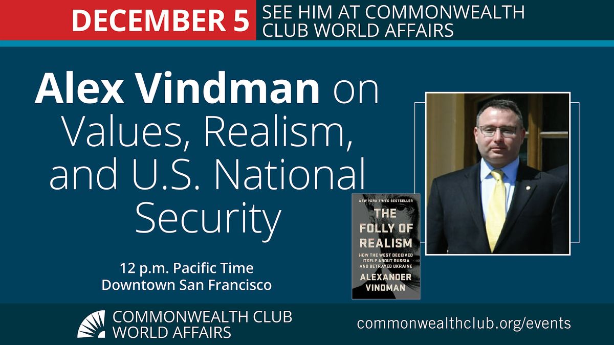 Alex Vindman on Values, Realism, and U.S. National Security
