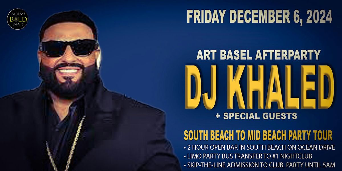 DJ KHALED  - ART BASEL GOLF CLASSIC OFFICIAL AFTERPARTY