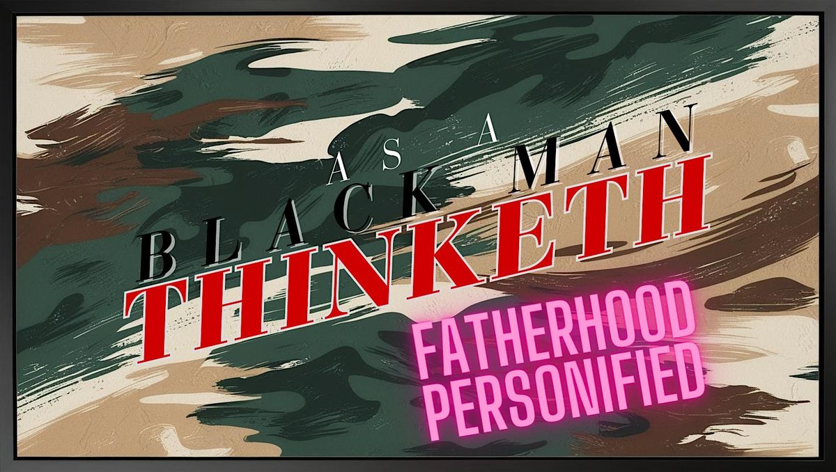 As a Black Man Thinketh: Fatherhood Personified