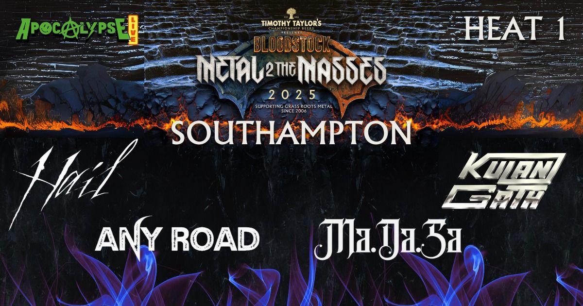  SOUTHAMPTON Bloodstock Metal To The Masses - HEAT 1