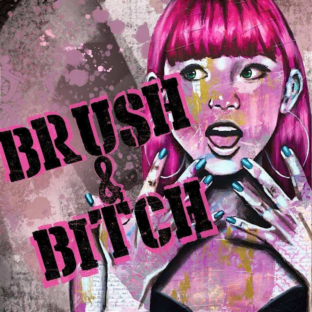 Brush & B*TCH Friday Night