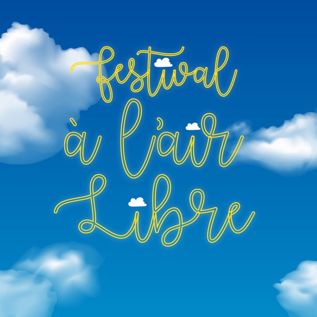 FESTIVAL \u00c0 L'AIR LIBRE #4 \u26c5