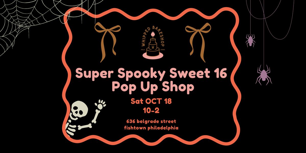 Super Spooky Sweet 16 Pop Up