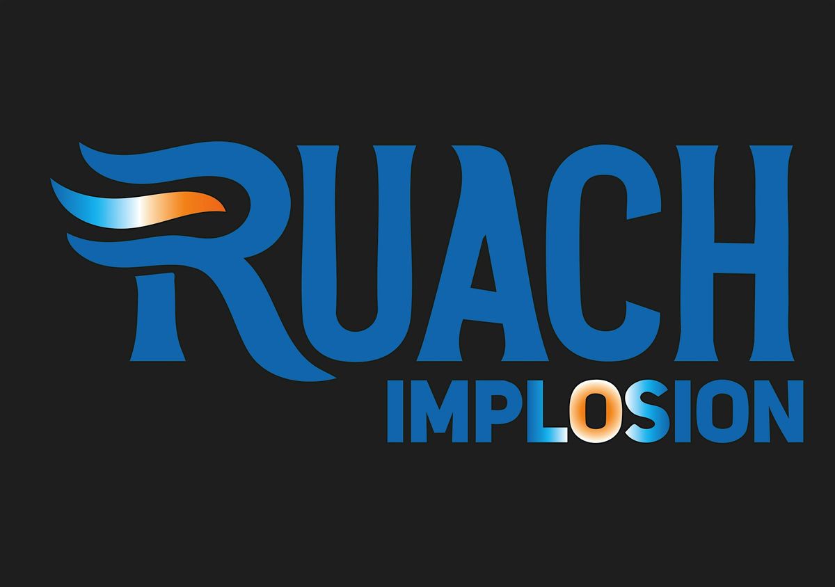 RUACH IMPLOSION