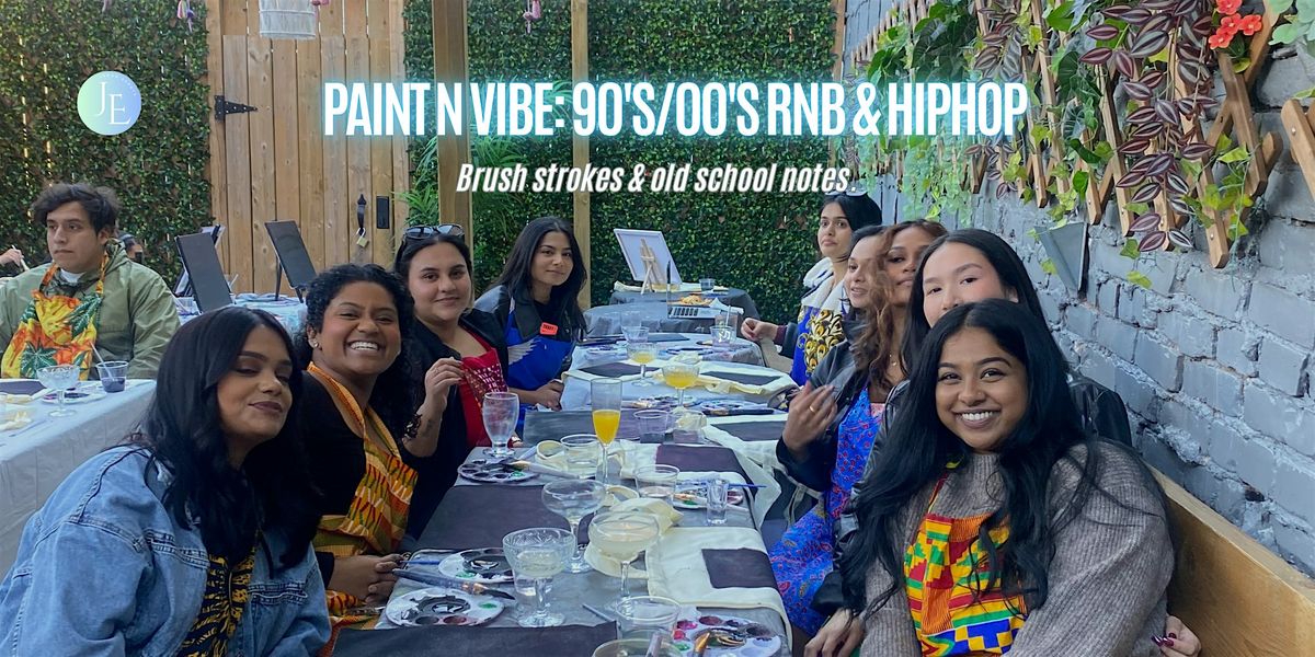 Paint N Vibe:90's\/00's R&B N Hiphop
