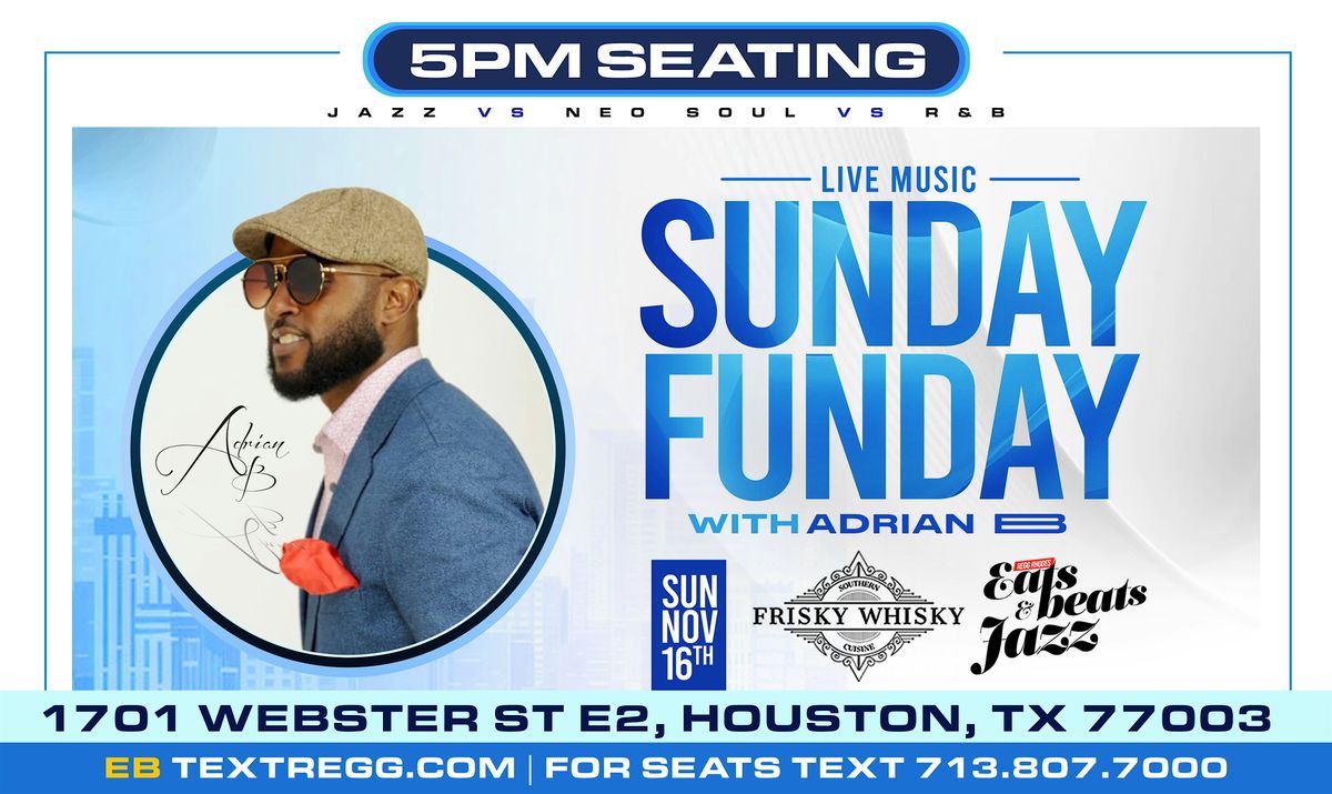 5PM - ADRIAN  B. - SOUL KITCHEN SUNDAY FUNDAY - LIVE MUSIC