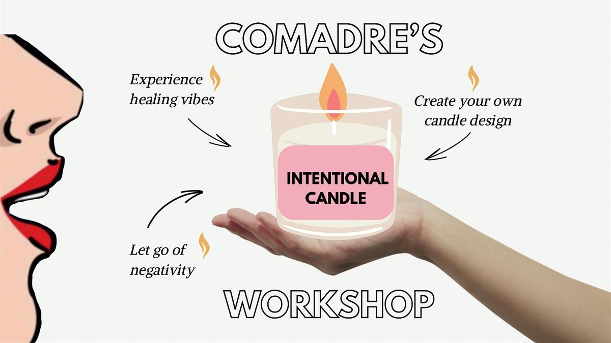 Comadre\u2019s Intentional Candle Workshop