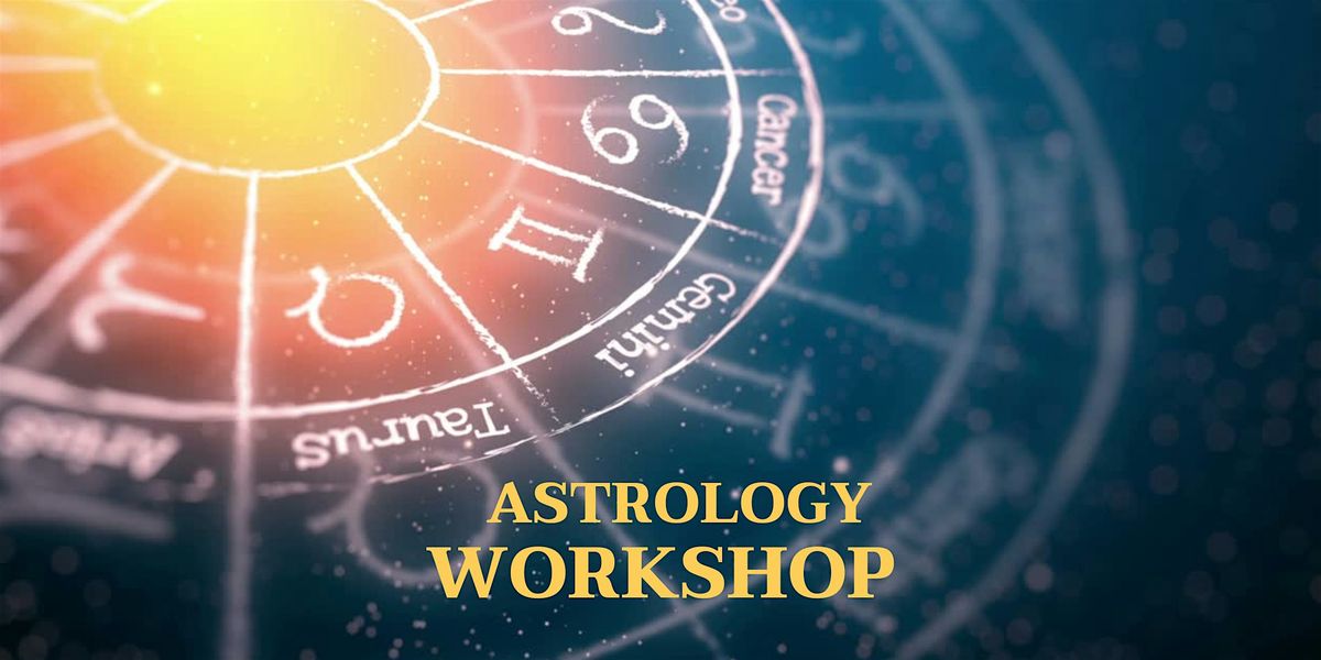 Astrology Workshop - How to read your birth chart!