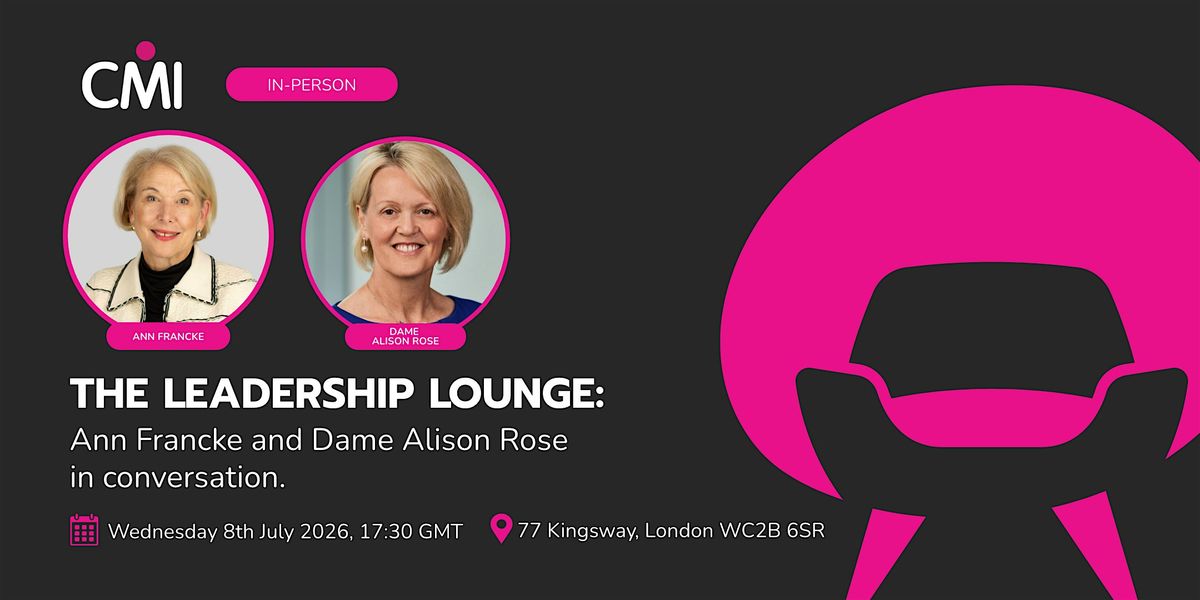 The Leadership Lounge with Dame Alison Rose