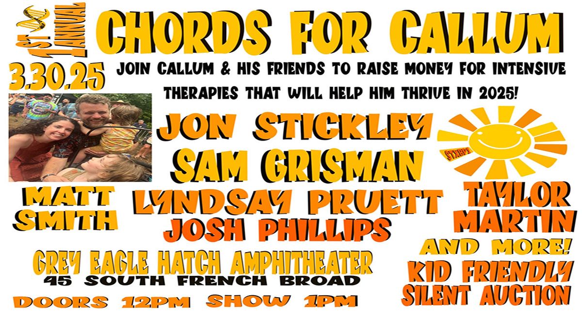 1st ANNUAL CHORDS FOR CALLUM (Benefit Show for Callum Stickley) at The Grey Eagle Hatch Amphitheater