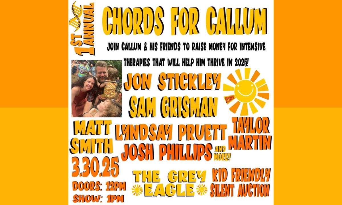 1st ANNUAL CHORDS FOR CALLUM (Benefit Concert for Callum Stickley) at The Grey Eagle