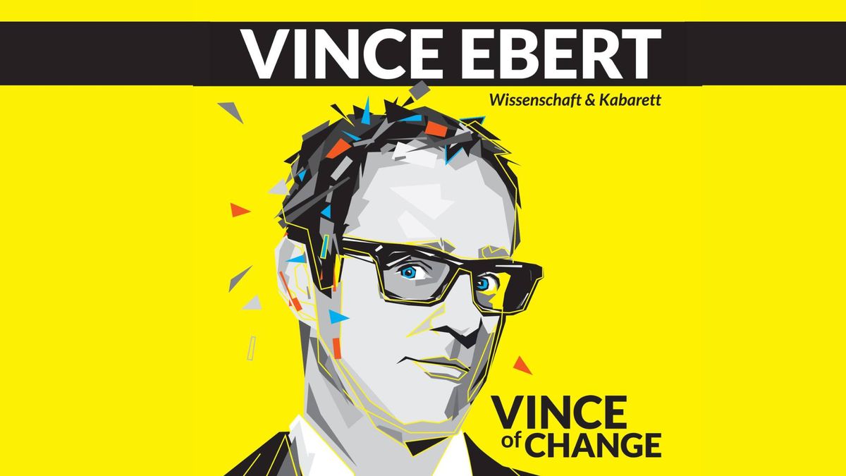 Vince Ebert - VINCE OF CHANGE | Kulturboden Hallstadt