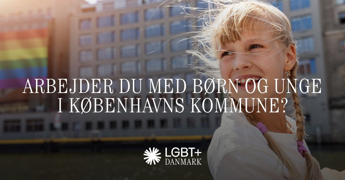 LGBT+kursus: Bliv kl\u00e6dt p\u00e5 til at tale om k\u00f8n og seksualitet med b\u00f8rn og unge