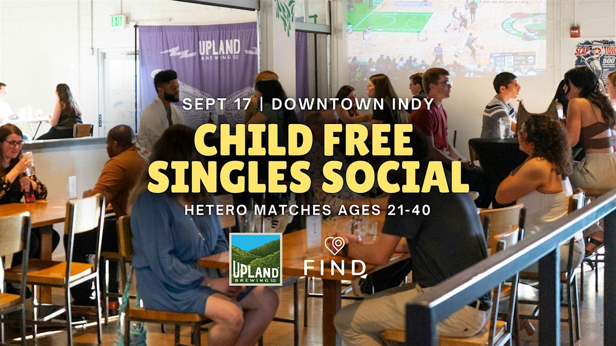 Child Free Singles Social Ages 21-40 | Downtown Indianapolis
