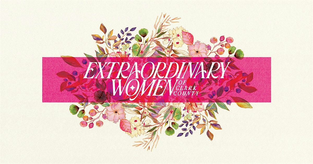 2025 Extraordinary Women of Clark County Luncheon