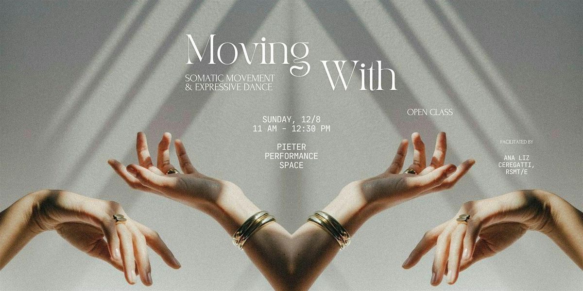 Moving With\u2014Somatic Movement & Expressive Dance Class