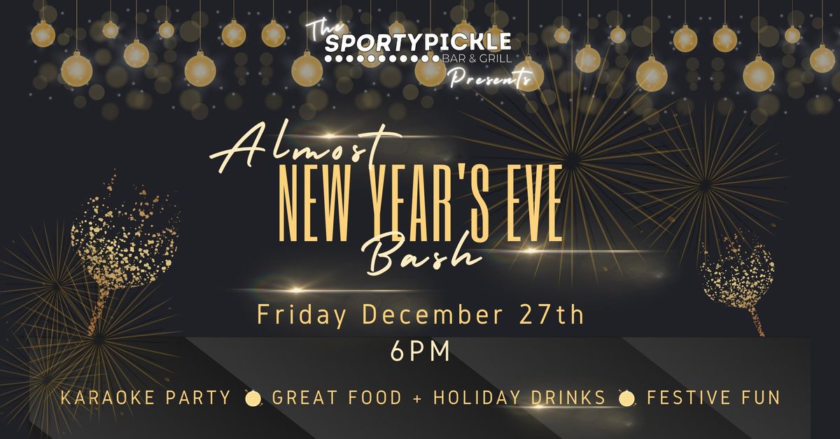 Almost New Year's Eve Bash