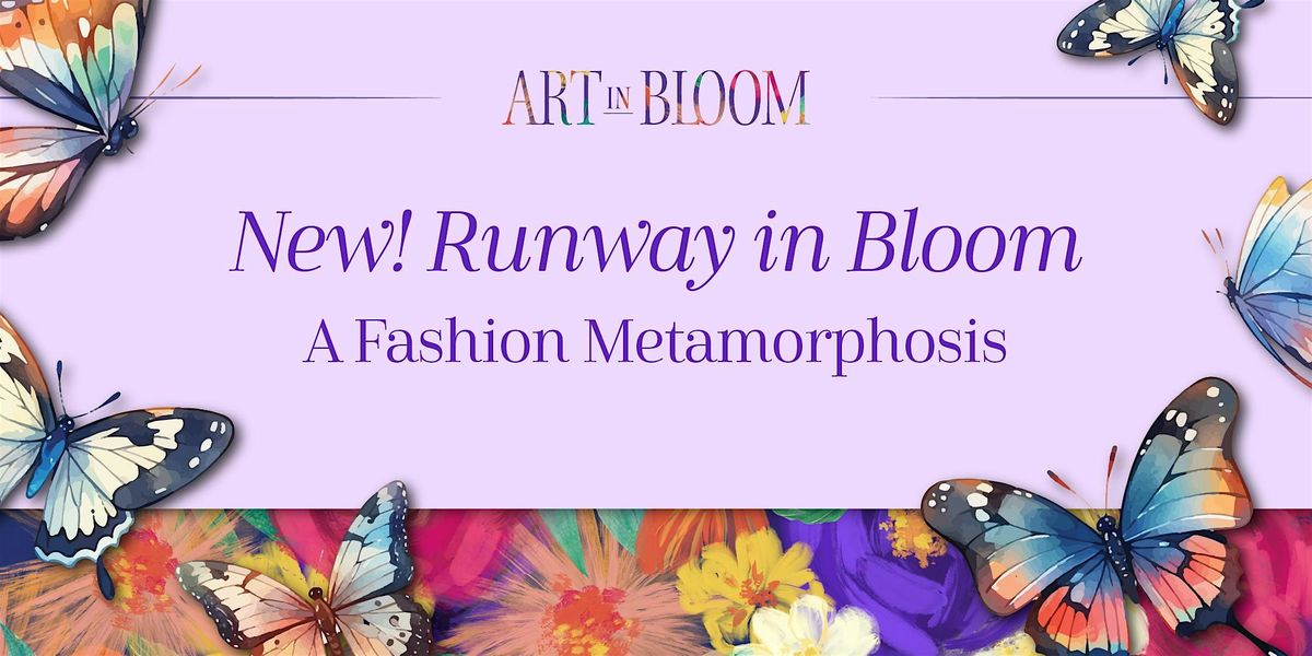 Runway in Bloom - a Fashion Metamorphosis