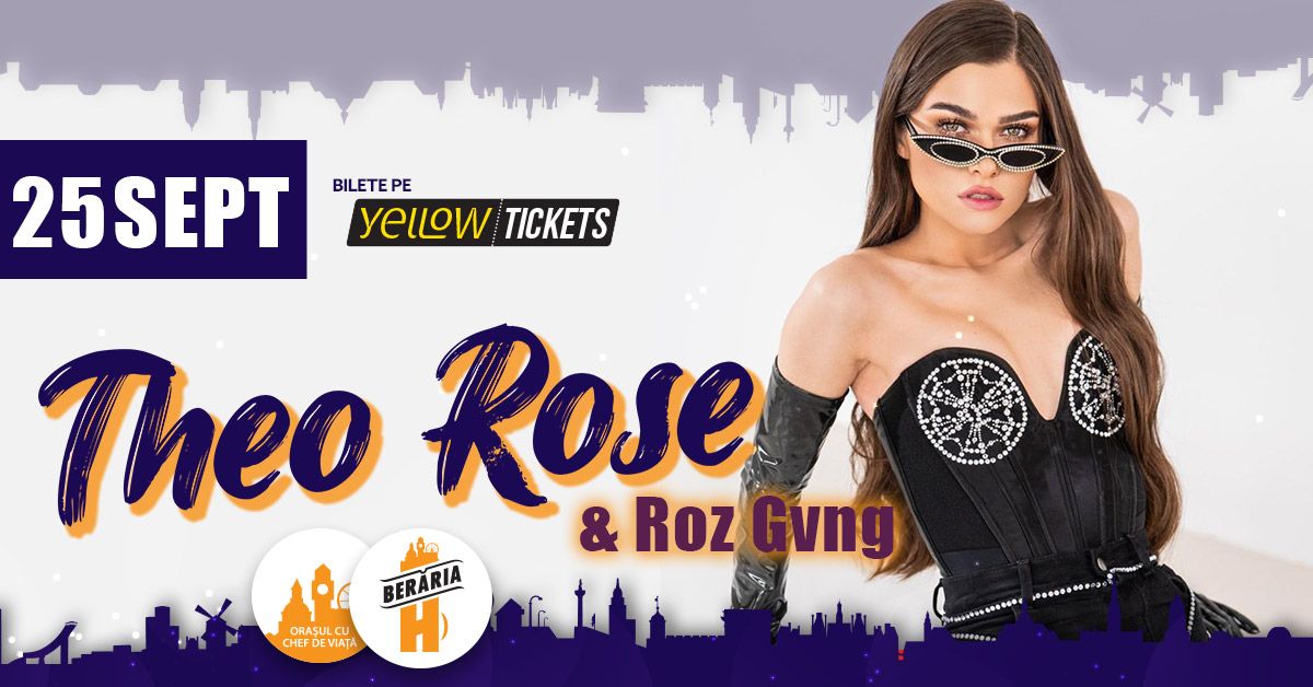 Concert Theo Rose & Roz Gvng \/\/ Bucure\u0219ti - Ber\u0103ria H