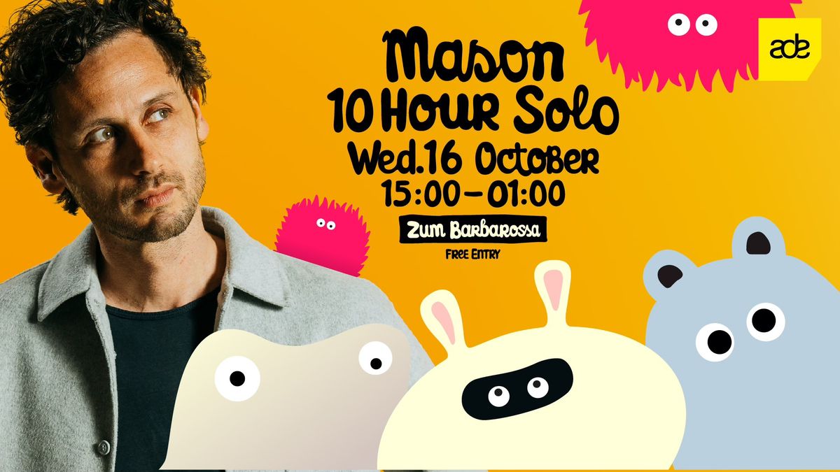 ADE: Mason 10 Hour Solo