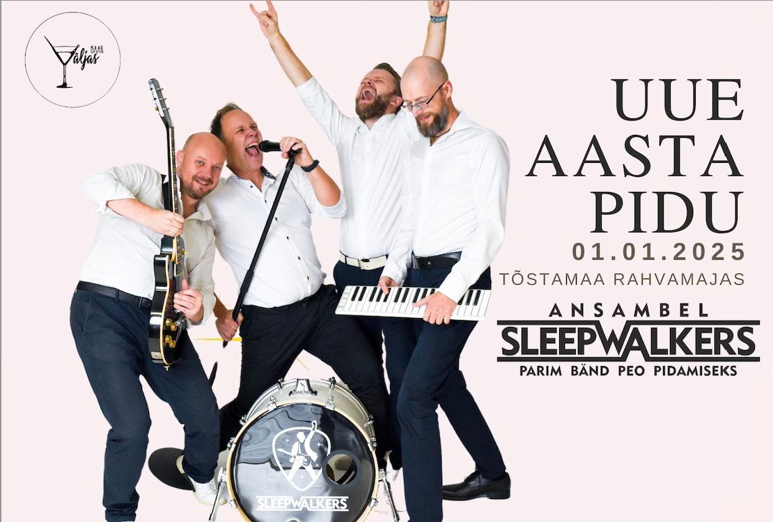 UUE AASTA PIDU | 01.01.2025 kell 00.30 | Ansambel Sleepwalkers