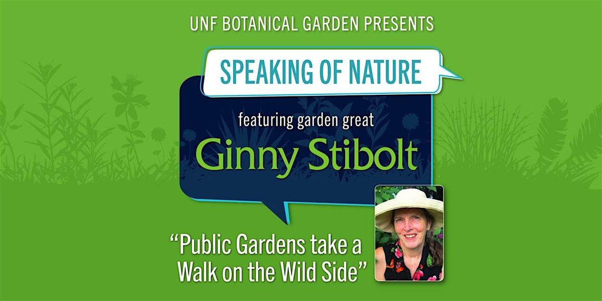Ginny Stibolt at UNF Botanical Garden - FREE 'Speaking of Nature Series'