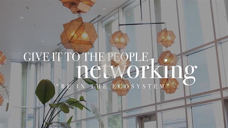 Give It To The People Networking