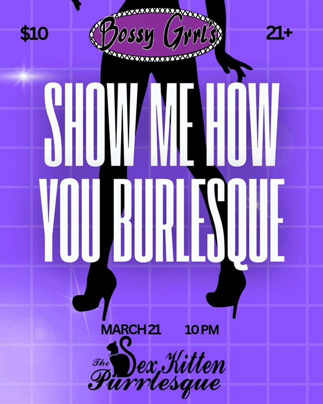 Show Me How You Burlesque: Burlesque Showcase by The Sex Kitten Purrlesque