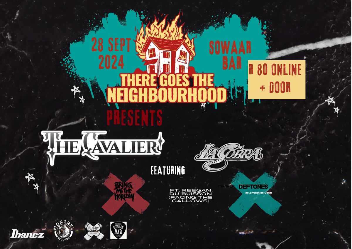 Sowaarbar Presents: There Goes The Neighbourhood