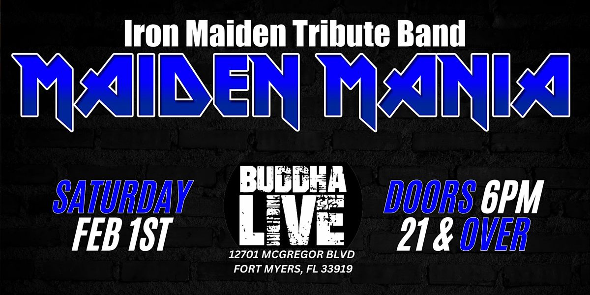 MAIDEN MANIA - A TRIBUTE TO IRON MAIDEN  AT BUDDHA LIVE 02\/01\/25