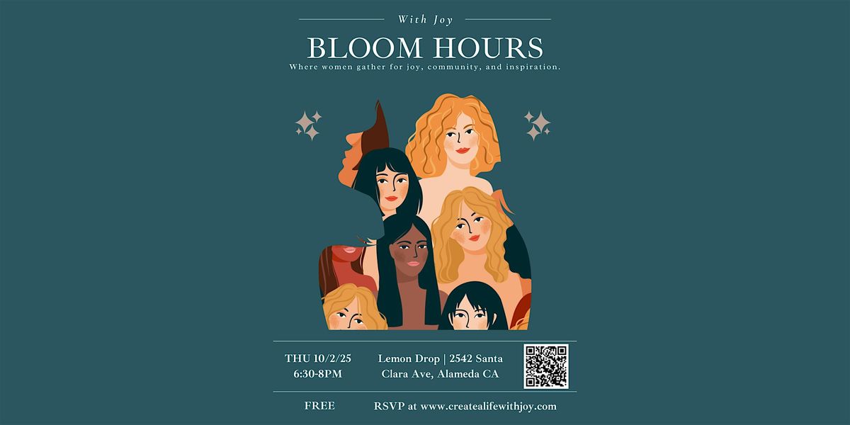 Bloom Hours: Free Women\u2019s Meetup for Joy, Mental Wellness & Community