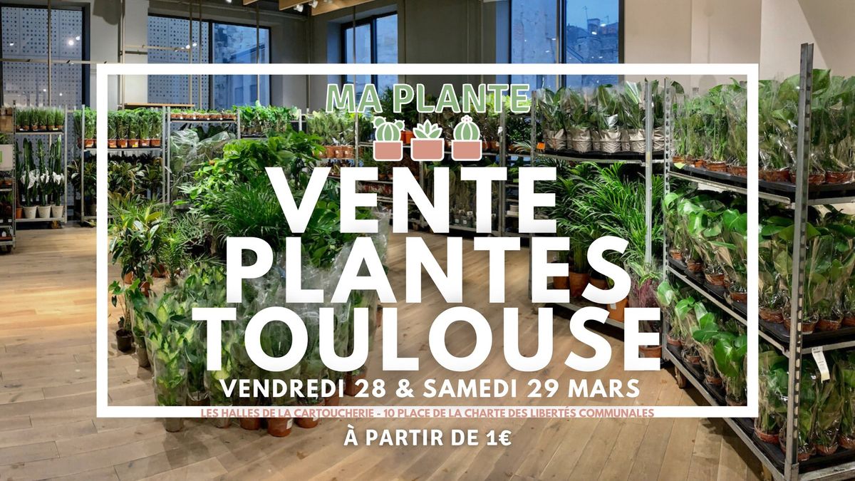 VENTE PLANTES TOULOUSE