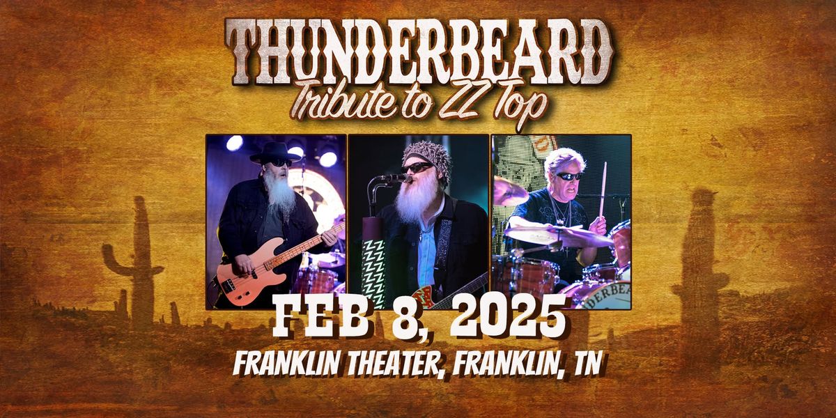 ThunderBeard: A Tribute to ZZ Top at The Franklin Theatre