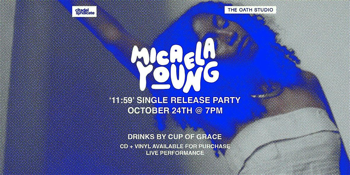 '11:59' Single Release Party for Micaela Young