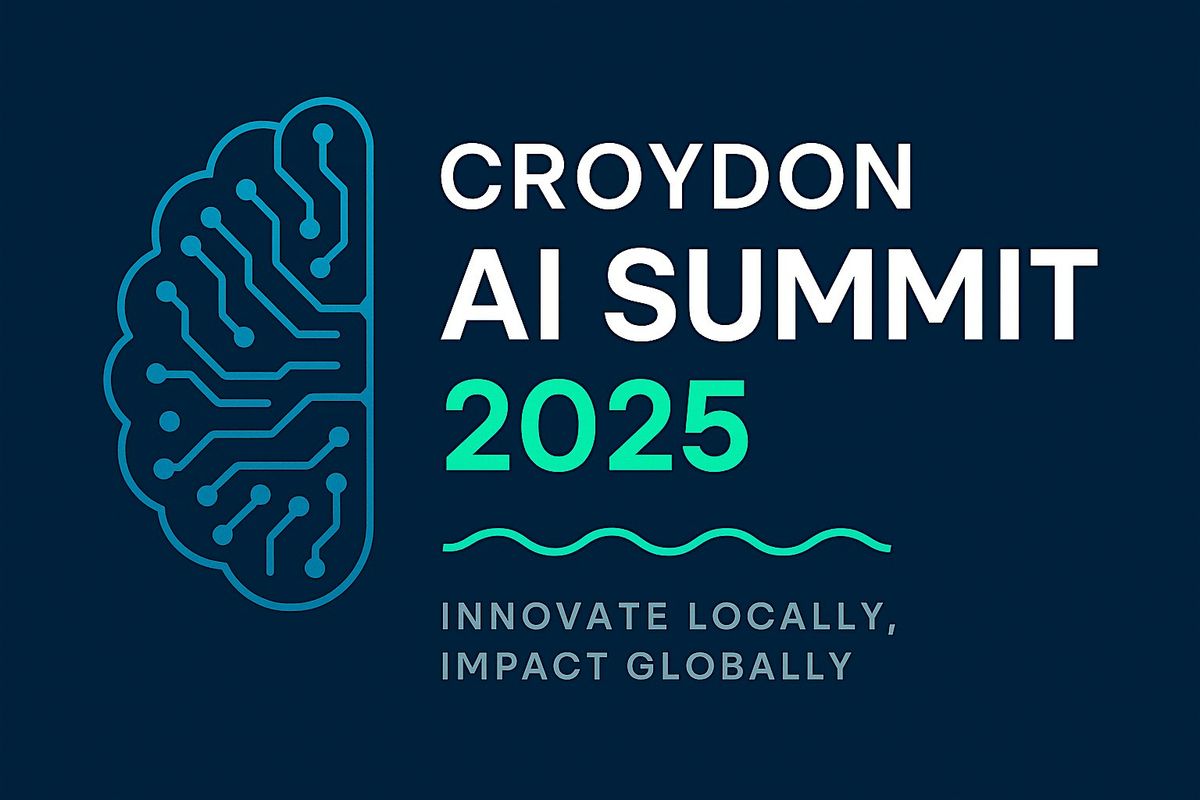 Croydon AI Summit 2025: Innovation, Inclusion, Impact