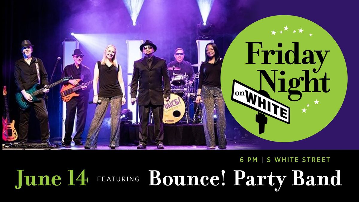 Friday Night on White - Bounce! Party Band