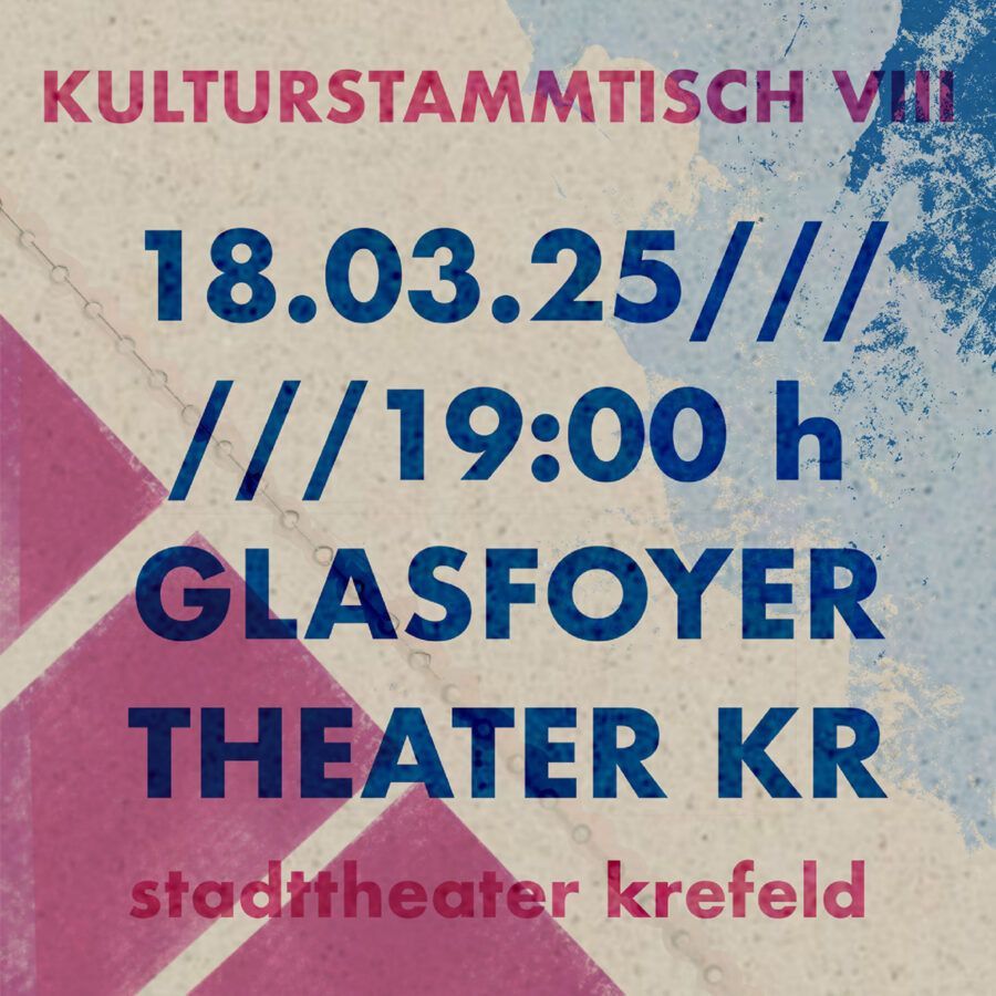 8. Krefelder Kulturstammtisch im Theater Krefeld