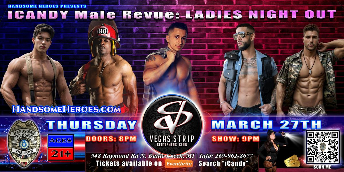 Battle Creek, MI - iCandy Male Revue @Vegas Strip Gentlemen's Club