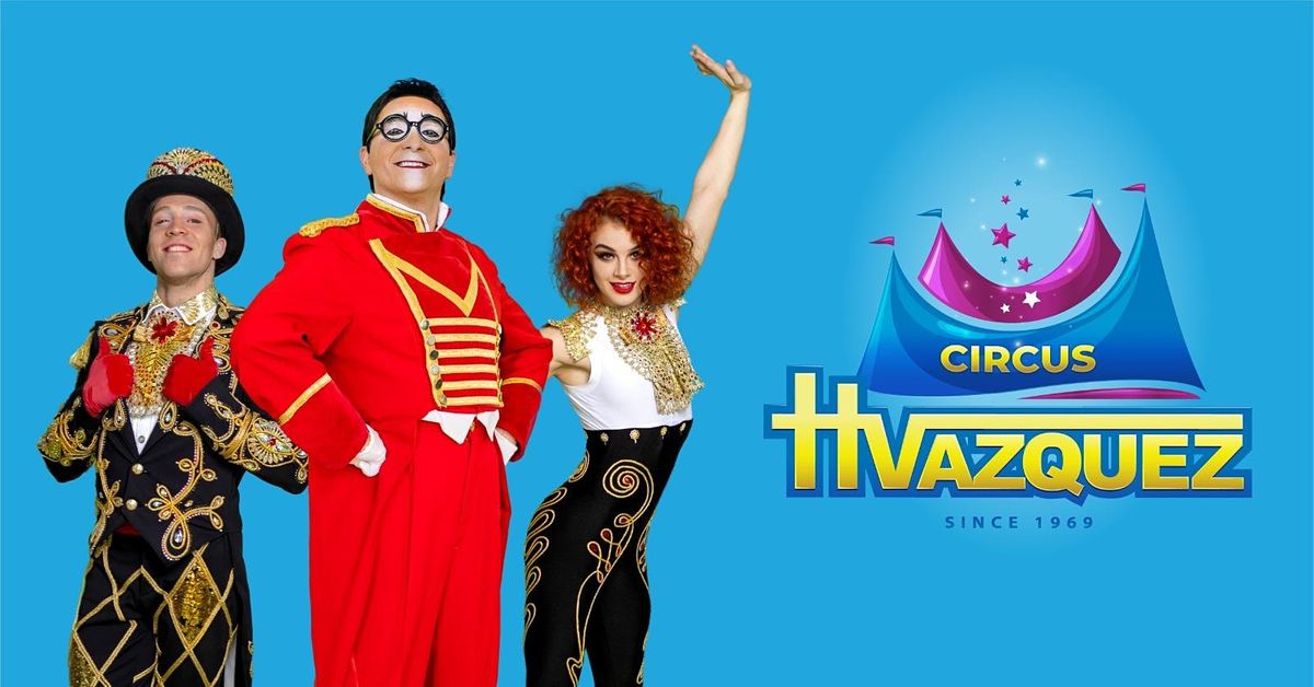 Circus Vazquez @ Schaumburg, IL (Friday Only)