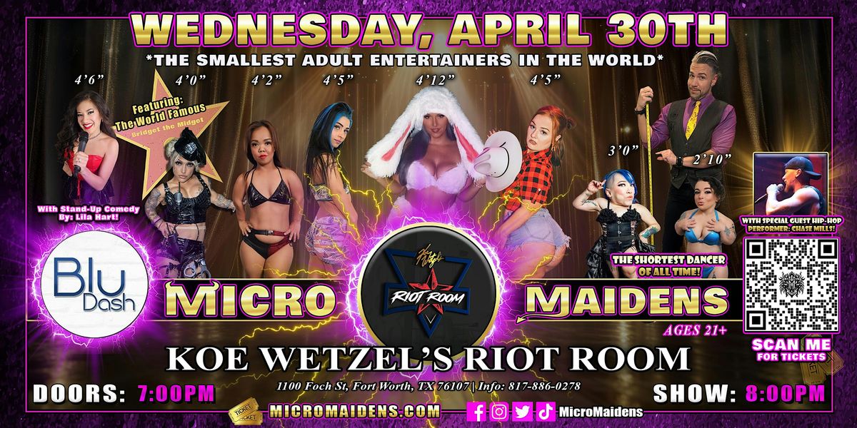 Fort Worth, TX - Micro Maidens Dwarf Dancers @Koe Wetzel's Riot Room