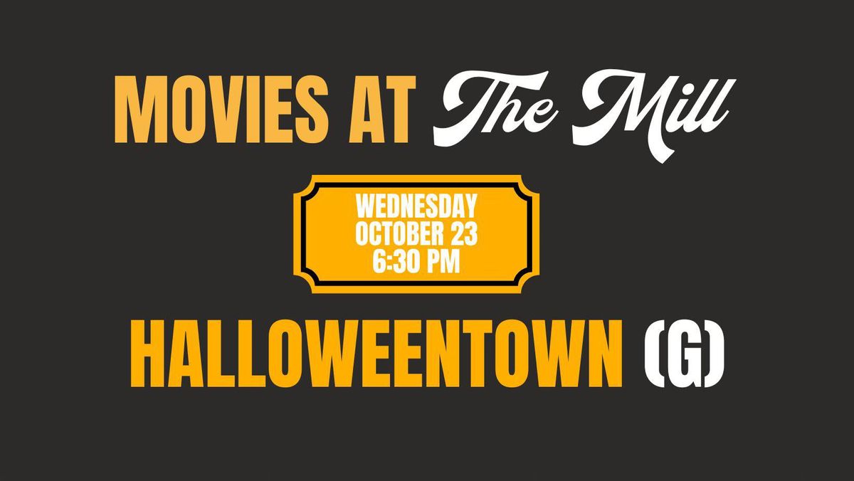 Movies at The Mill (Halloweentown)