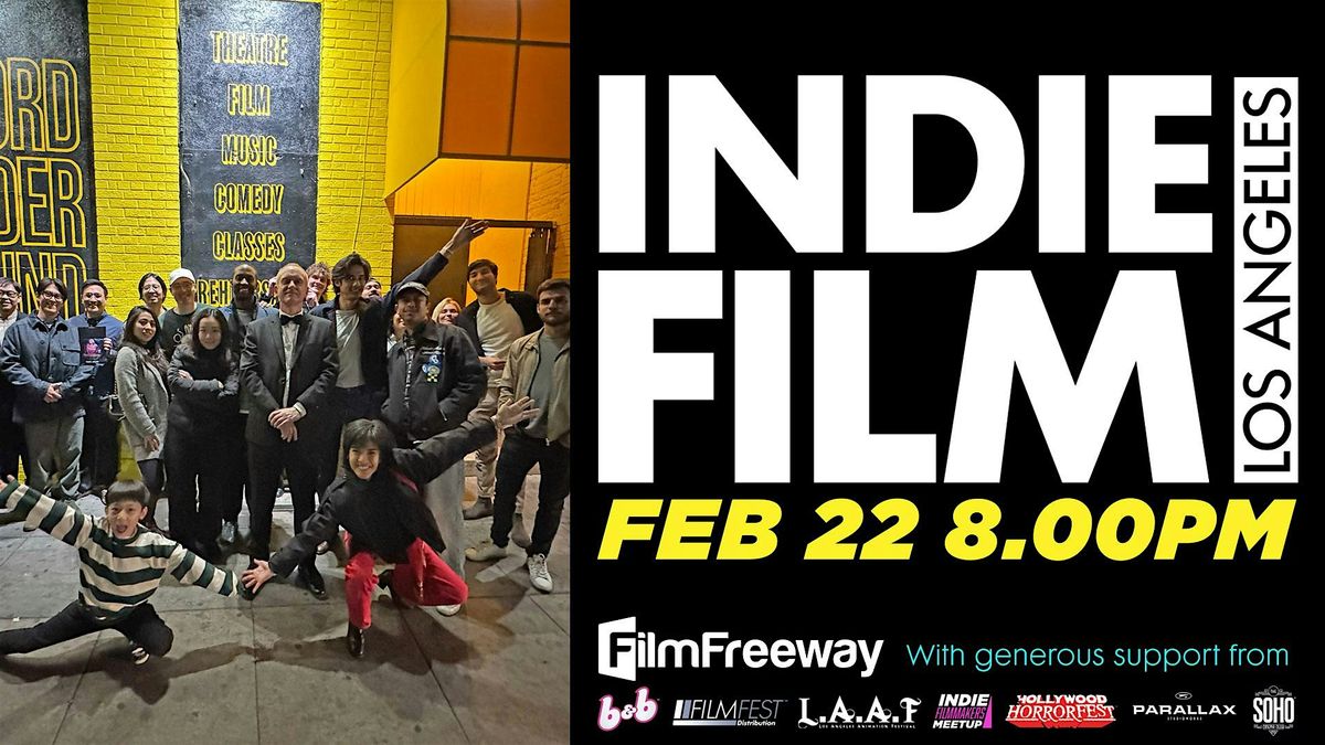 INDIE FILM LA - Feb 22. 8pm