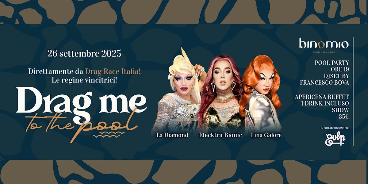 Drag me to the Pool \u2013 Pool Party & Drag Show a Firenze