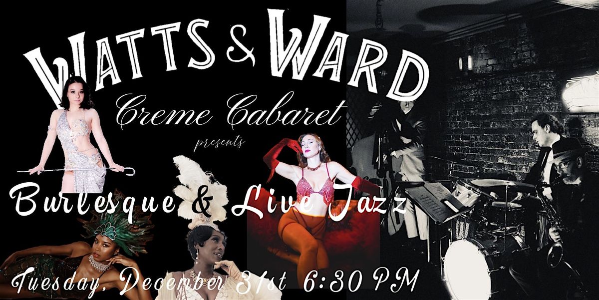 Burlesque & Live Jazz NYE at Watts & Ward