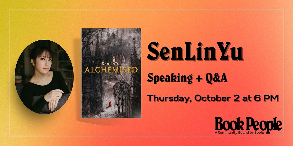 BookPeople Presents: SenLinYu - Alchemised