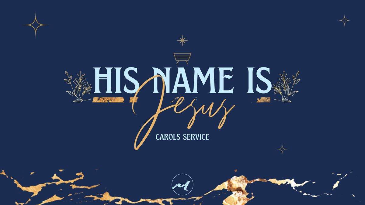 His Name is Jesus | Carols Night