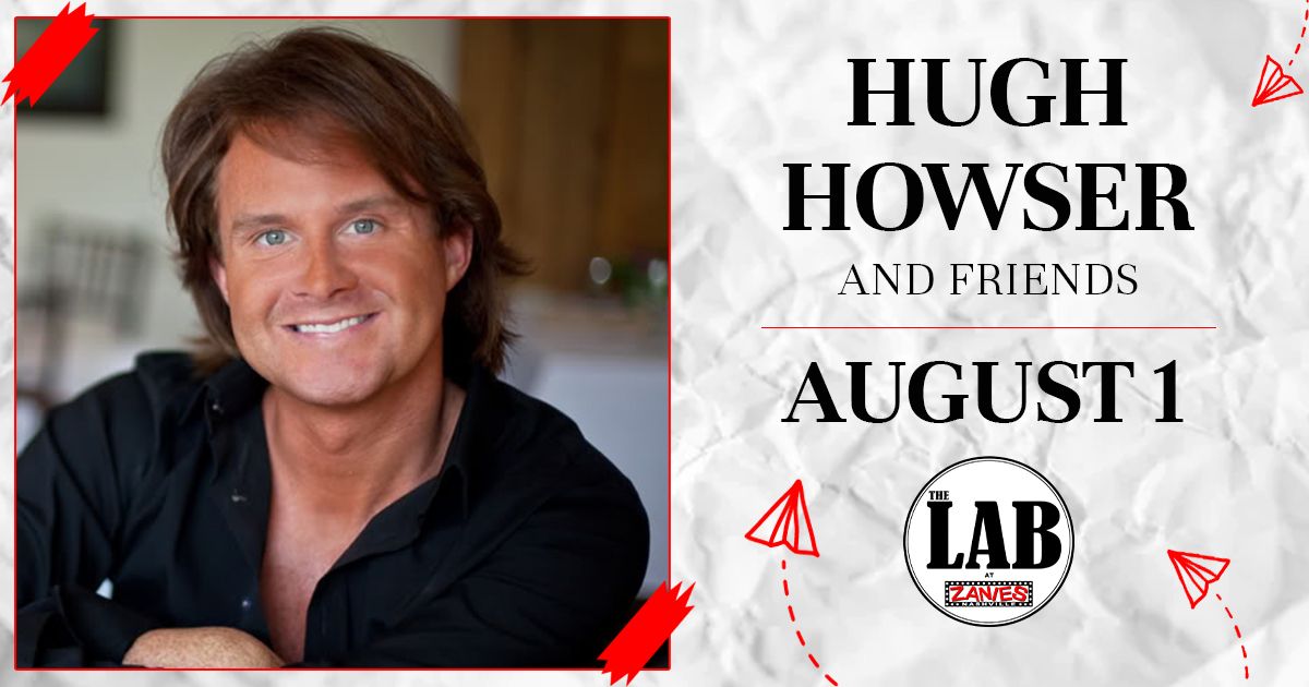 SOLD OUT! Hugh Howser & Friends at The Lab at Zanies