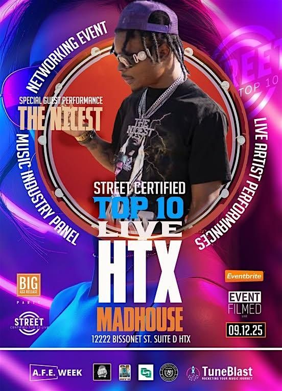 STREET CERTIFIED TOP 10 LIVE  HTX  During A.F. E. Week