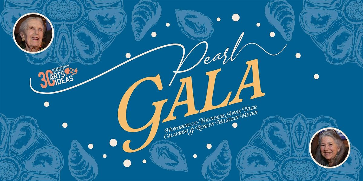 Arts & Ideas Pearl Gala